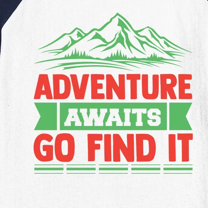 Adventure Awaits Go Find It Baseball Sleeve Shirt