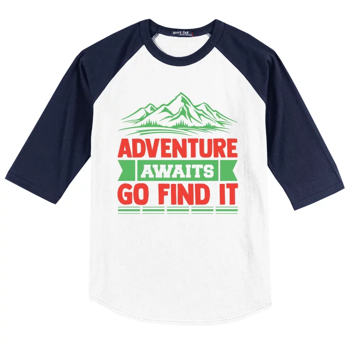 Adventure Awaits Go Find It Baseball Sleeve Shirt