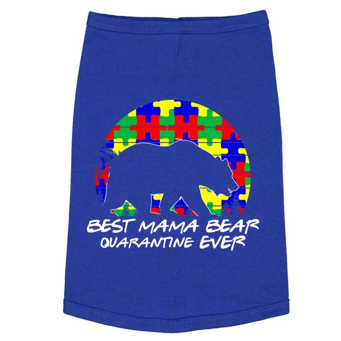 Autism Awareness Gift For Best Mama Bear Mom In Quarantine Gift Doggie Tank