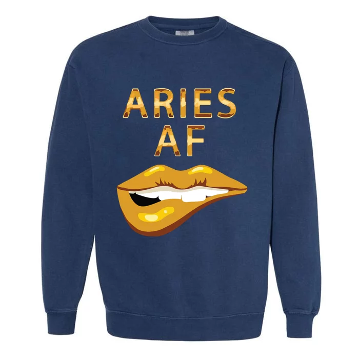 Aries Af Gold Sexy Lip Birthday Garment-Dyed Sweatshirt