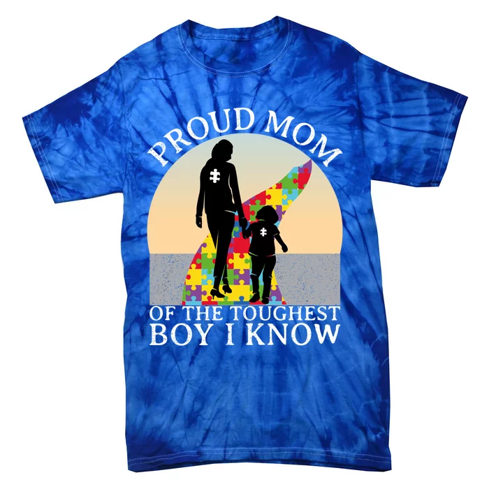 Autism Awareness Great Gift Proud Mom Of The Toughest I Know Great Gift Tie-Dye T-Shirt