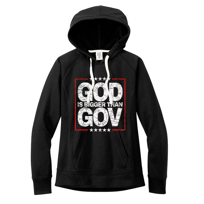 Antiwoke Antigovernment God Bigger Than Gov Women's Fleece Hoodie