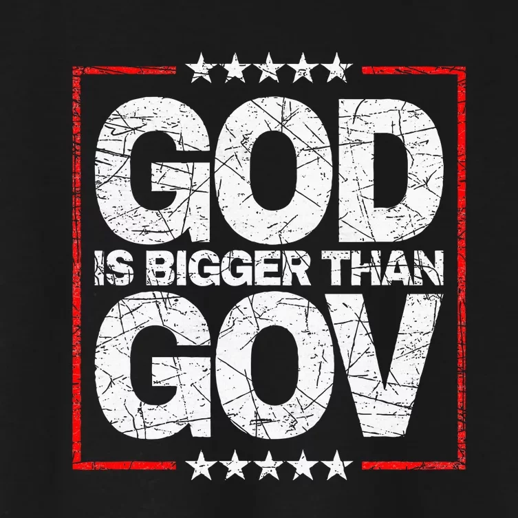 Antiwoke Antigovernment God Bigger Than Gov Women's Crop Top Tee