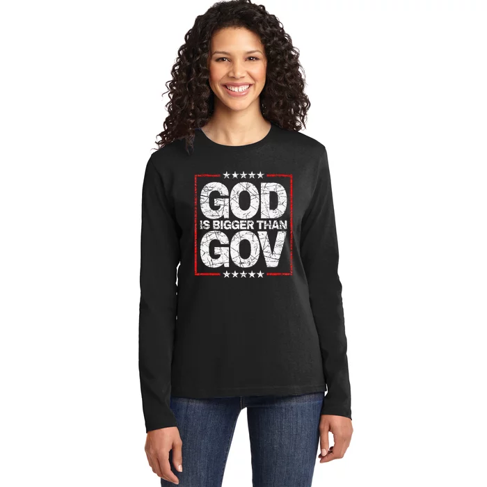 Antiwoke Antigovernment God Bigger Than Gov Ladies Long Sleeve Shirt