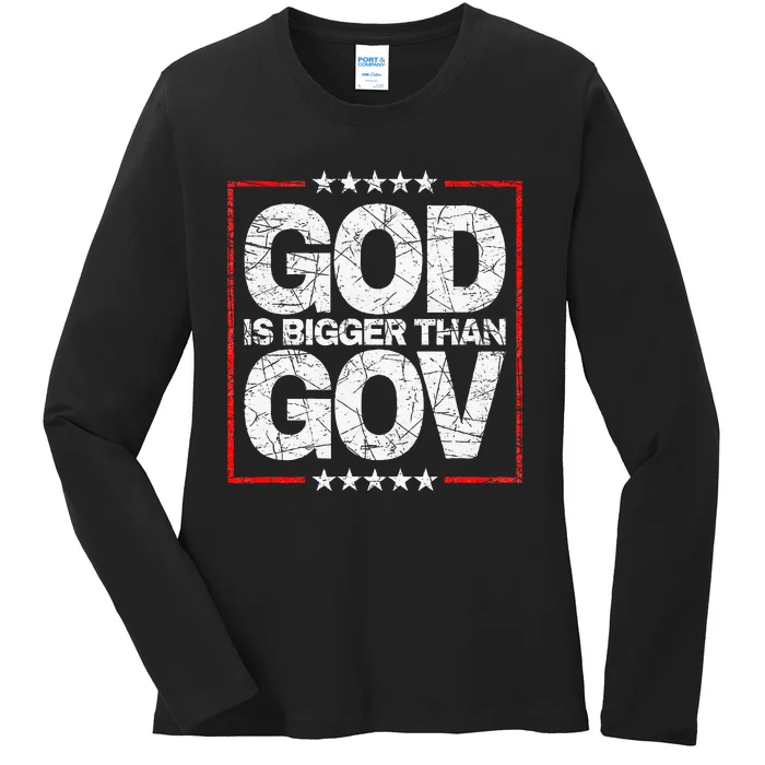 Antiwoke Antigovernment God Bigger Than Gov Ladies Long Sleeve Shirt