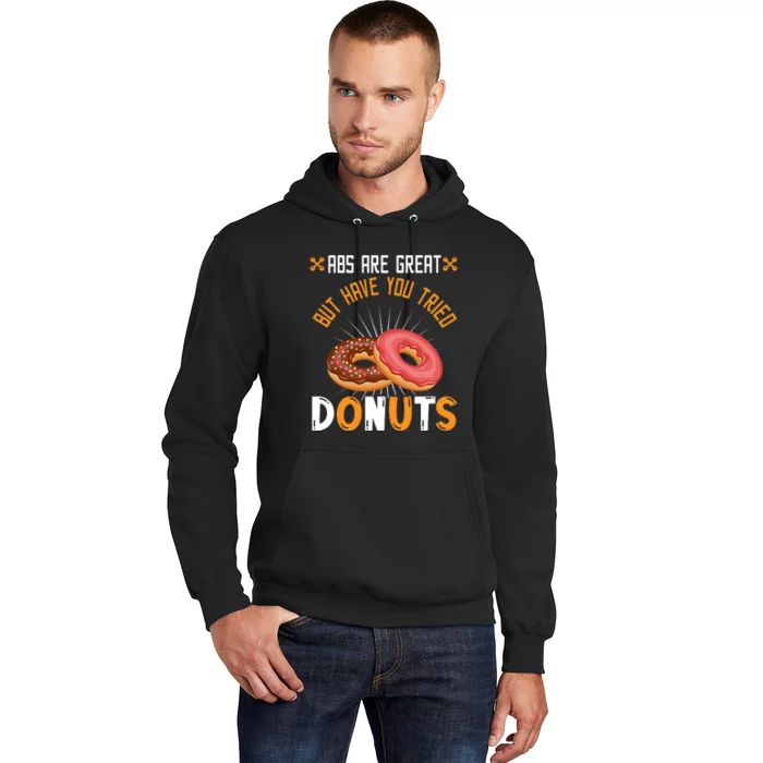 Abs Are Great But Have You Tried Donuts Funny Workout A Hoodie