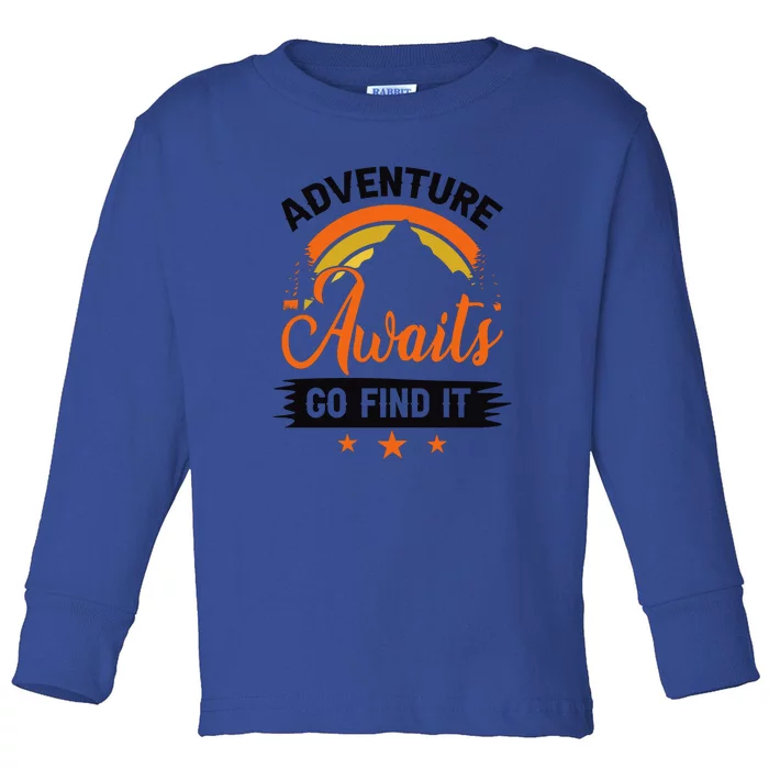 Adventure Awaits Go Find It For Camping Lover Toddler Long Sleeve Shirt