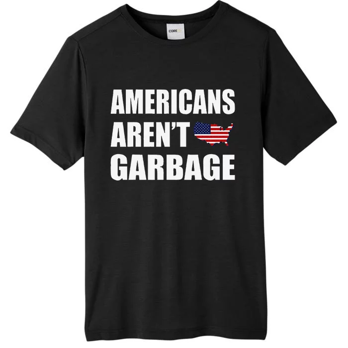 Americans Arent Garbage Trump 2024 Trump Supporters ChromaSoft Performance T-Shirt