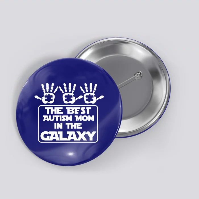 Autism Awareness Gift For Best In The Galaxy Autism Mom Gift Button