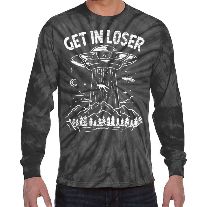 Alien Abduction Get In Loser Ufo Tie-Dye Long Sleeve Shirt