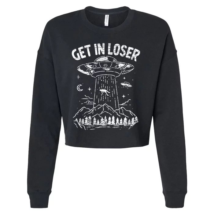 Alien Abduction Get In Loser Ufo Cropped Pullover Crew