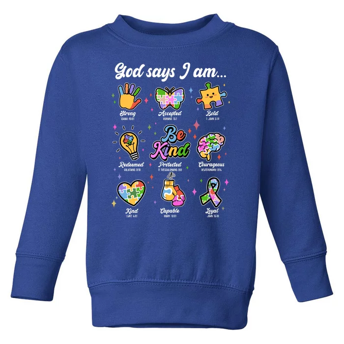 Autism Awareness God Says I Am Toddler Sweatshirt