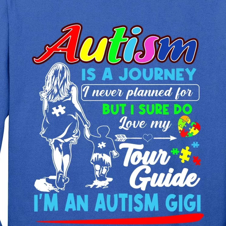 Autism Awareness Gigi Autism Is A Journey Gift Tall Long Sleeve T-Shirt