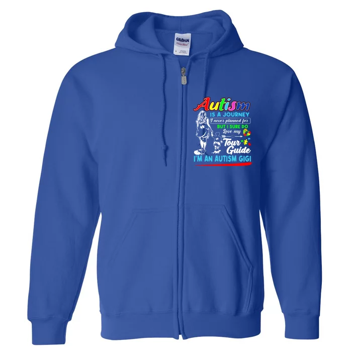 Autism Awareness Gigi Autism Is A Journey Gift Full Zip Hoodie