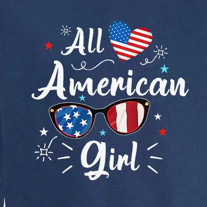 All American Girl Independence Day Apparel Gift Garment-Dyed Sweatshirt