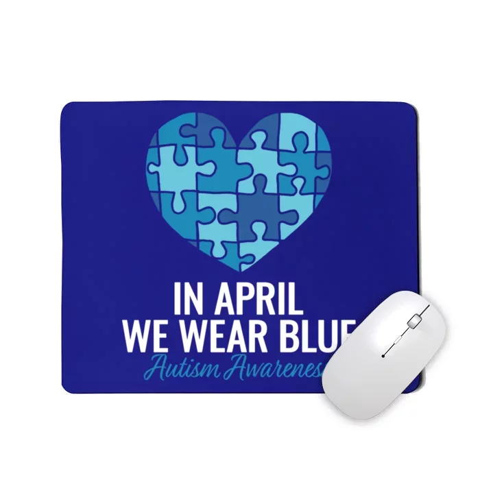 Autism Awareness Gift In April We Wear Blue Autism Gift Mousepad