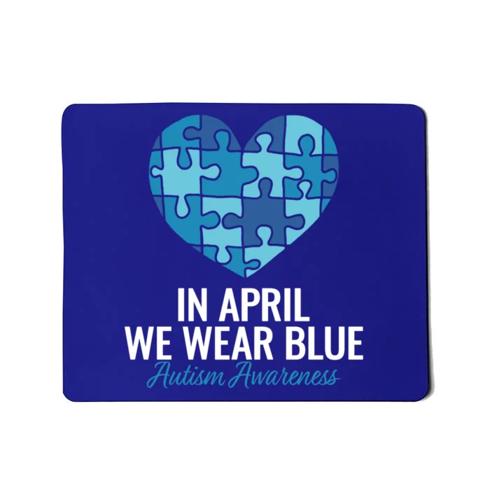 Autism Awareness Gift In April We Wear Blue Autism Gift Mousepad