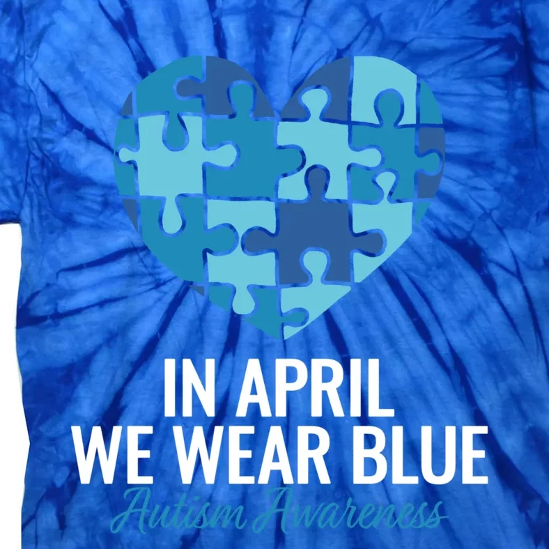 Autism Awareness Gift In April We Wear Blue Autism Gift Tie-Dye T-Shirt