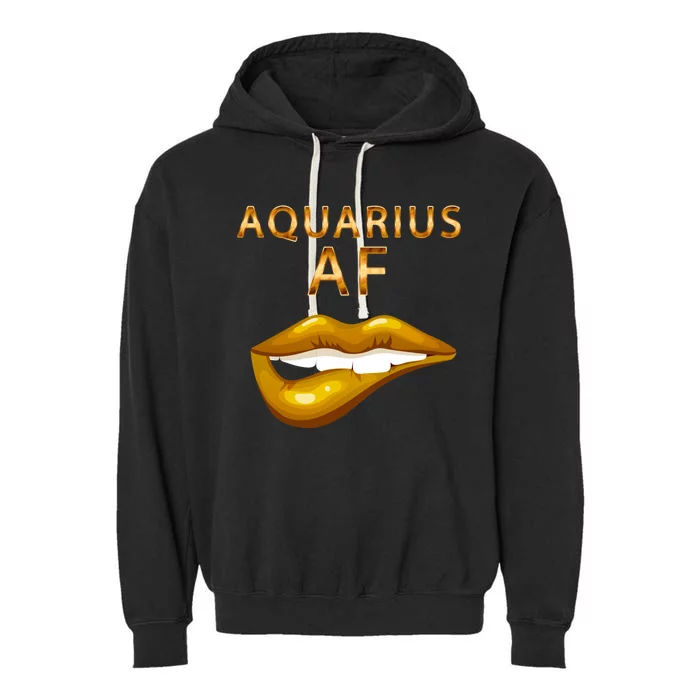 Aquarius Af Gold Sexy Lip Birthday Great Gift Garment-Dyed Fleece Hoodie