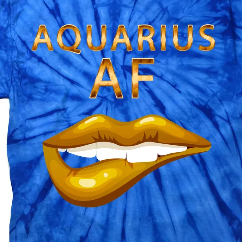 Aquarius Af Gold Sexy Lip Birthday Great Gift Tie-Dye T-Shirt