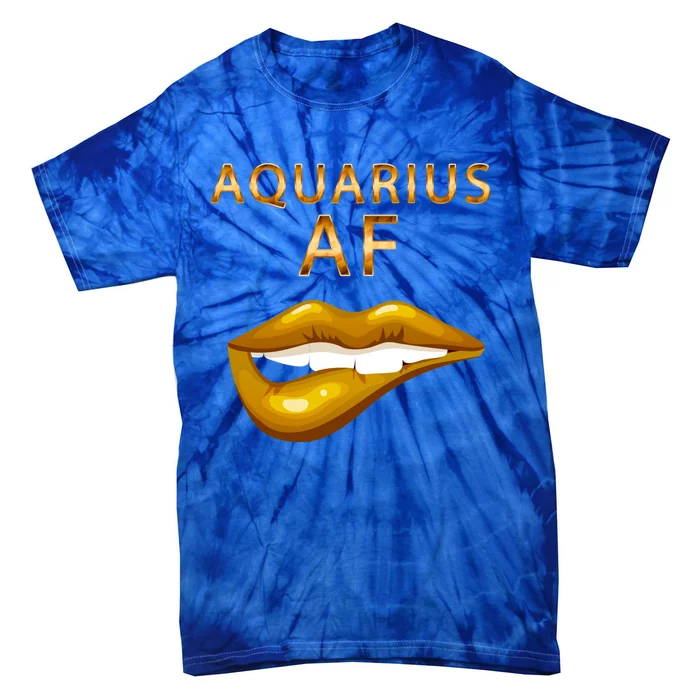 Aquarius Af Gold Sexy Lip Birthday Great Gift Tie-Dye T-Shirt