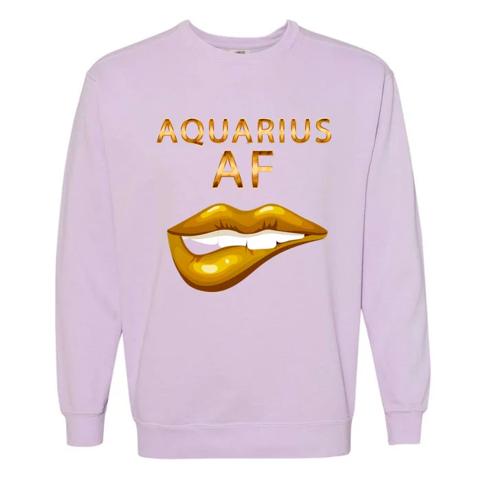 Aquarius Af Gold Sexy Lip Birthday Great Gift Garment-Dyed Sweatshirt