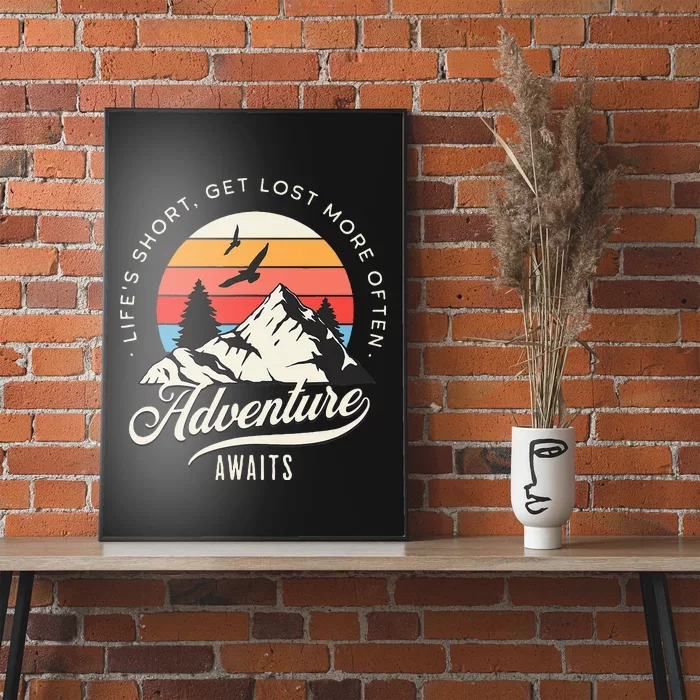 Adventure Awaits Get Lost Mountain Camping Outdoors Poster