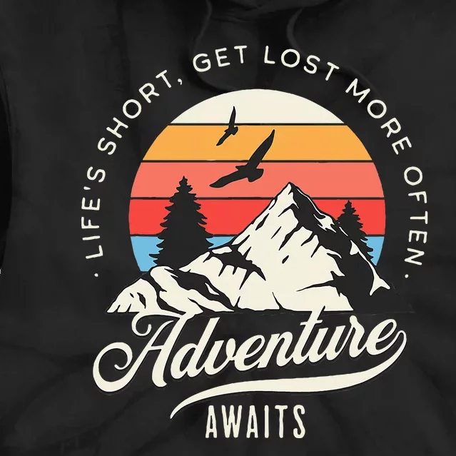 Adventure Awaits Get Lost Mountain Camping Outdoors Tie Dye Hoodie