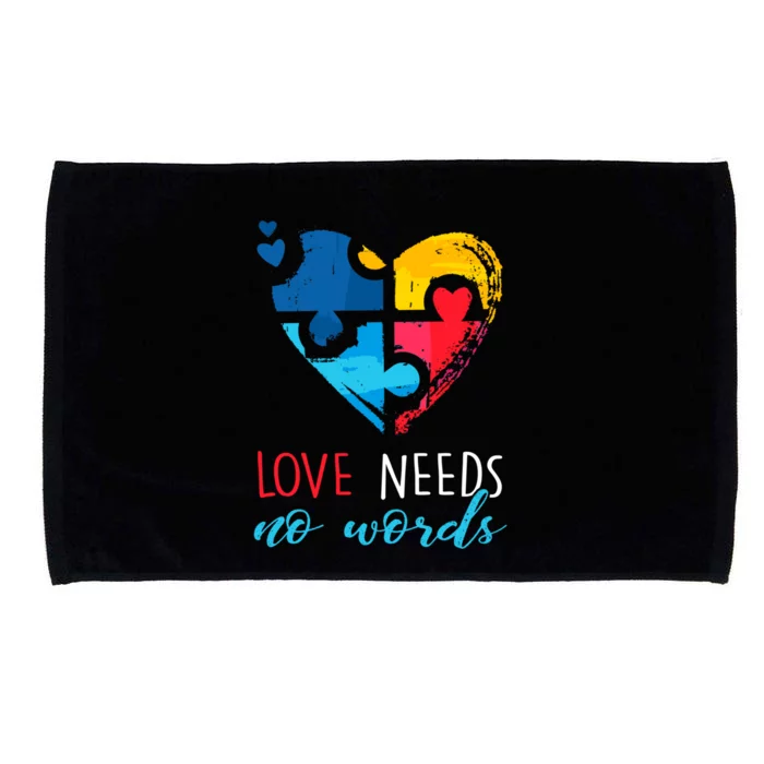 Autism Awareness Gift Love Needs No Words Cool Gift Microfiber Hand Towel