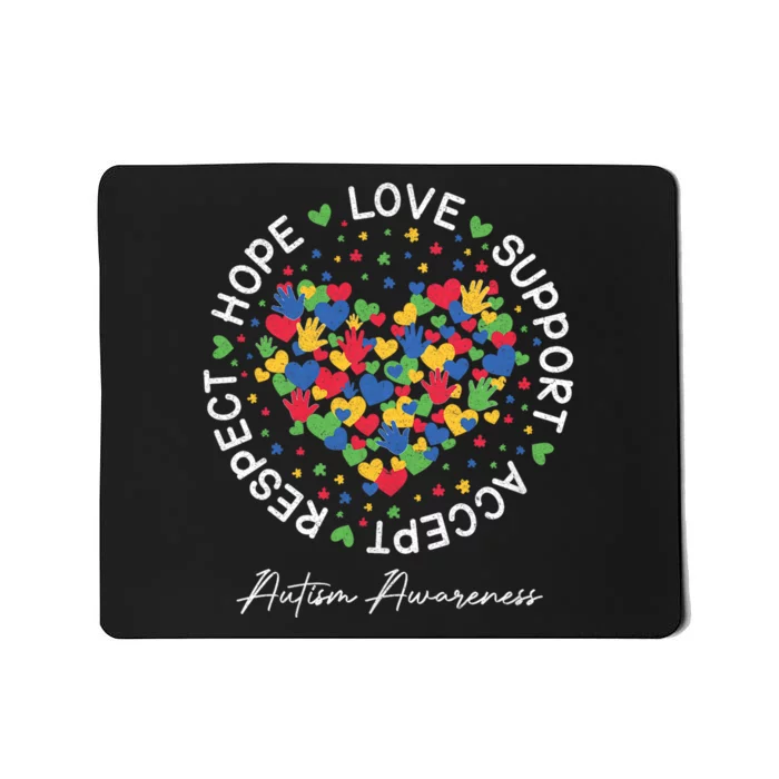 Autism Awareness Hope Love Support Accept Respect Mousepad