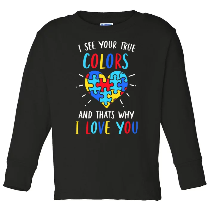 Autism Awareness Heart I See Your True Colors Puzzle Piece Toddler Long Sleeve Shirt