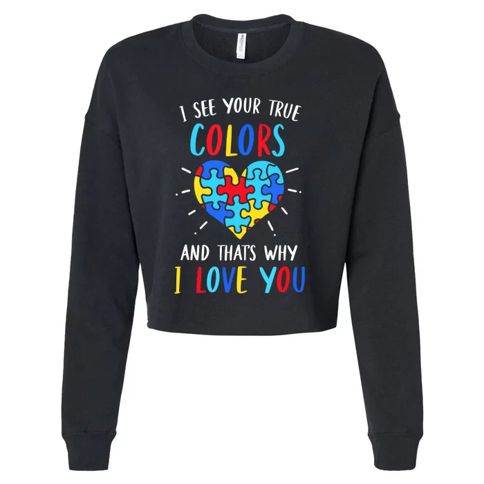 Autism Awareness Heart I See Your True Colors Puzzle Piece Cropped Pullover Crew