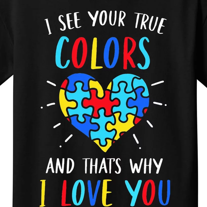 Autism Awareness Heart I See Your True Colors Puzzle Piece Kids T-Shirt