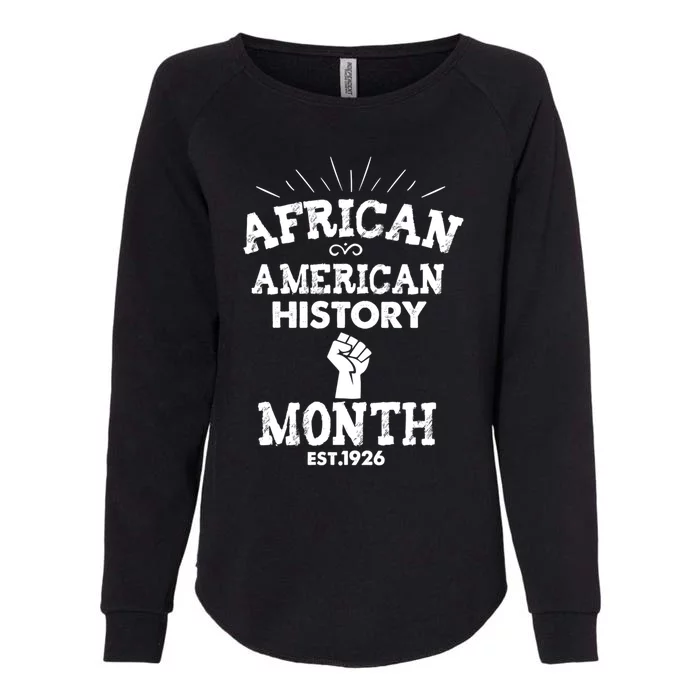 African American History Month Est 1926 Gift Womens California Wash Sweatshirt