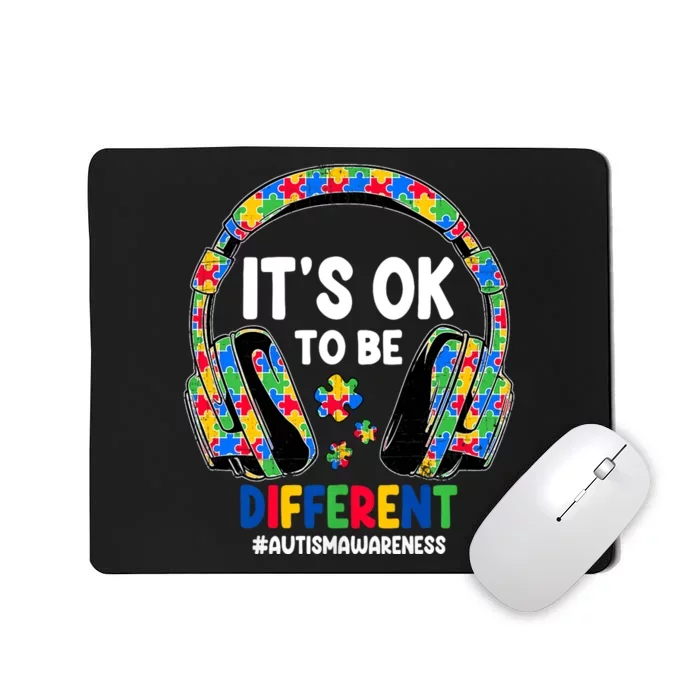 Autism Awareness Headphones ItS Ok To Be Different Mousepad