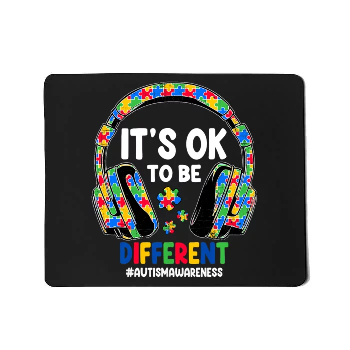 Autism Awareness Headphones ItS Ok To Be Different Mousepad