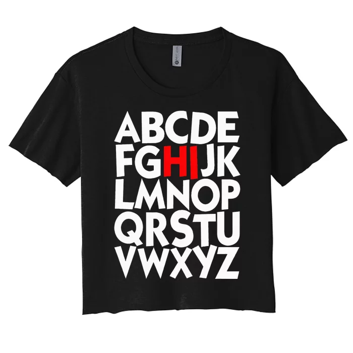 Alphabet ABCs Hi Kindergarten Alphabet learn ABCs Women's Crop Top Tee