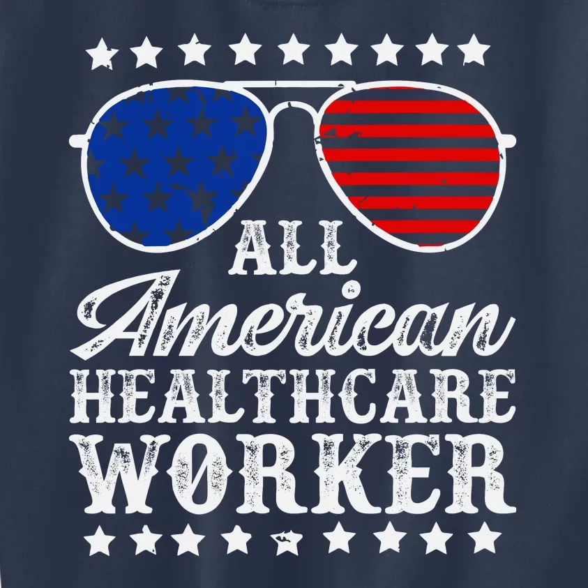 All American Healthcare Worker 4th Of July Family Matching Sunglasses Kids Sweatshirt