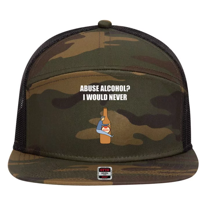 Abuse Alcohol I Would Never 7 Panel Mesh Trucker Snapback Hat