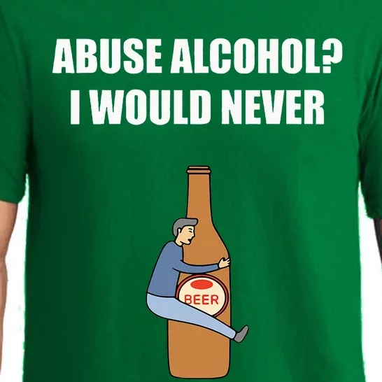 Abuse Alcohol I Would Never Pajama Set