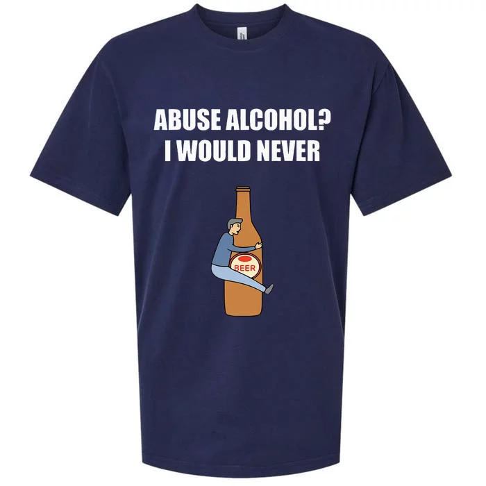 Abuse Alcohol I Would Never Sueded Cloud Jersey T-Shirt