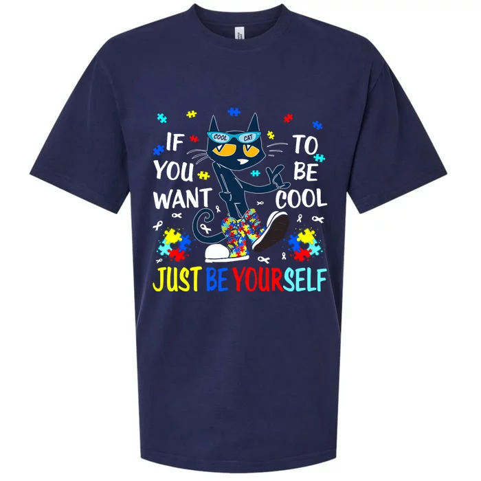 Autism Awareness If You Want To Be Cool Just Be Yourself Cat Sueded Cloud Jersey T-Shirt