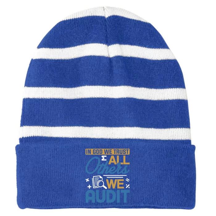 Auditor Accounting In God We Trust All Others We Audit Gift Striped Beanie with Solid Band