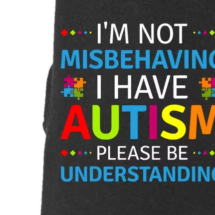 Autism Awareness Im Not Misbehaving I Have Autism Doggie 3-End Fleece Hoodie