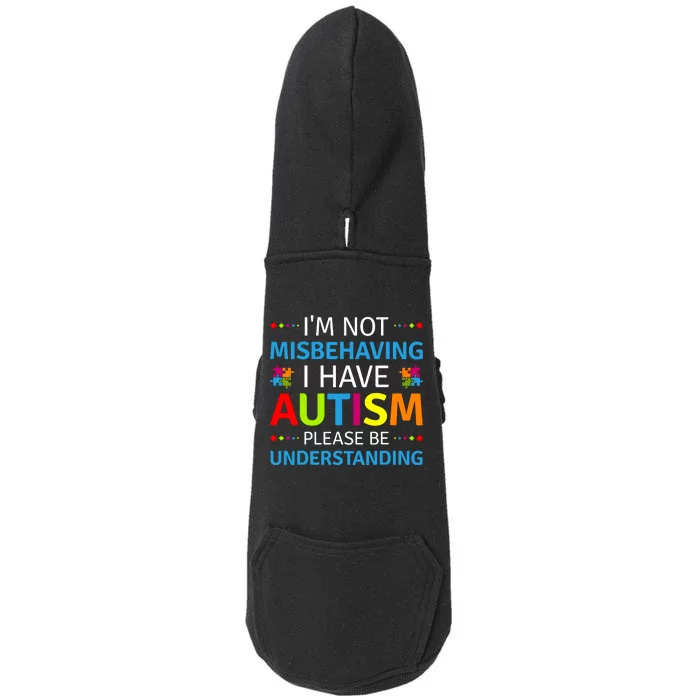 Autism Awareness Im Not Misbehaving I Have Autism Doggie 3-End Fleece Hoodie