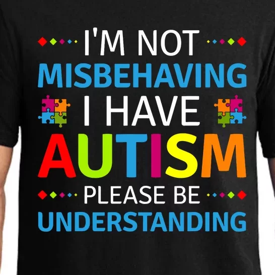 Autism Awareness Im Not Misbehaving I Have Autism Pajama Set