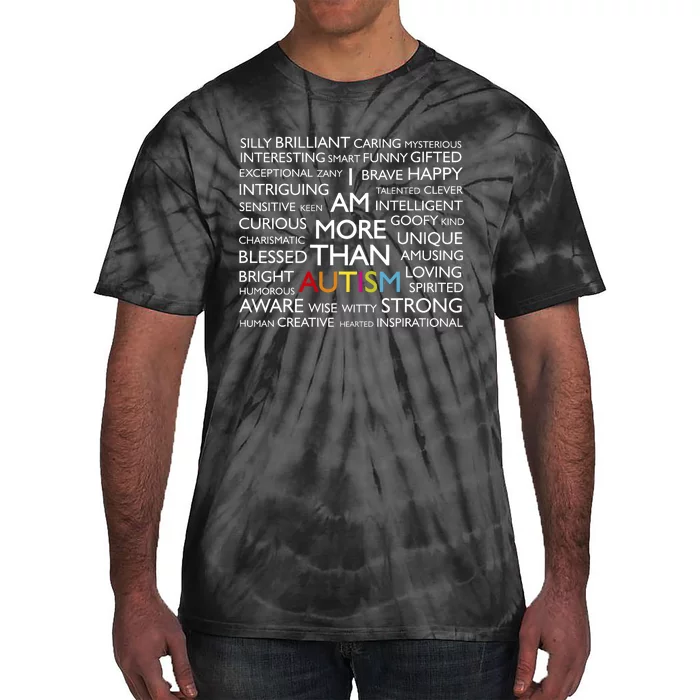 Autism Awareness I Am More Than Autism Tie-Dye T-Shirt