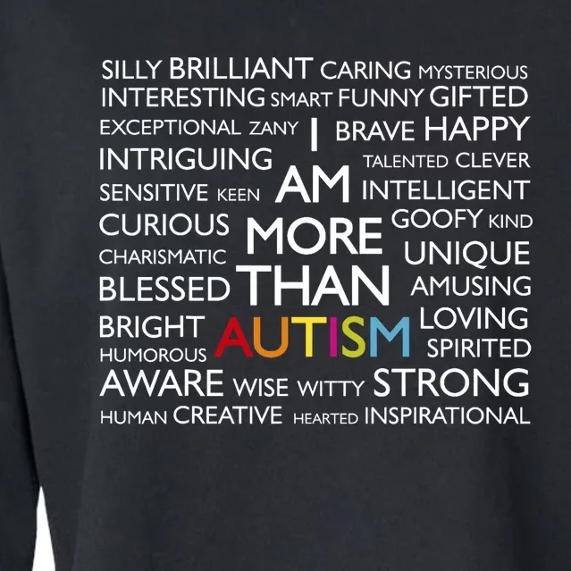 Autism Awareness I Am More Than Autism Cropped Pullover Crew