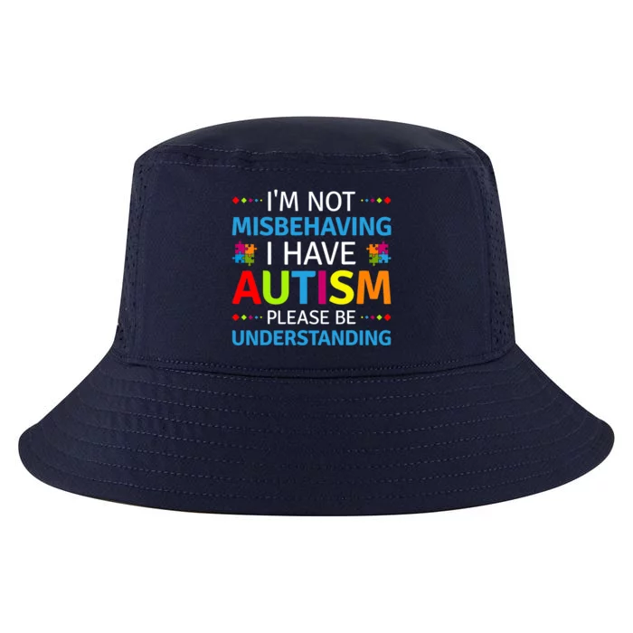 Autism Awareness I'm Not Misbehaving I Have Autism Cool Comfort Performance Bucket Hat