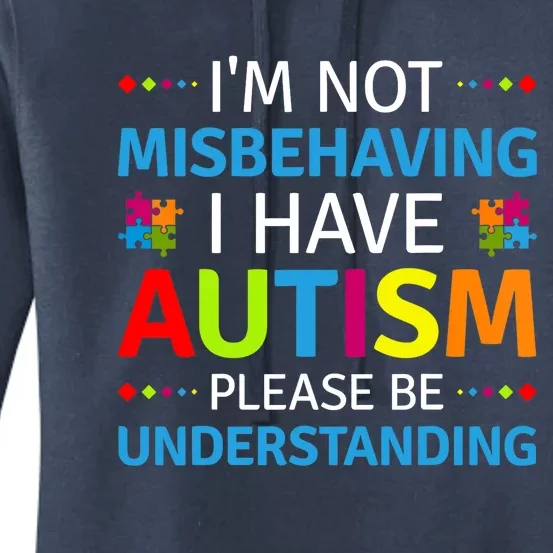 Autism Awareness I'm Not Misbehaving I Have Autism Women's Pullover Hoodie